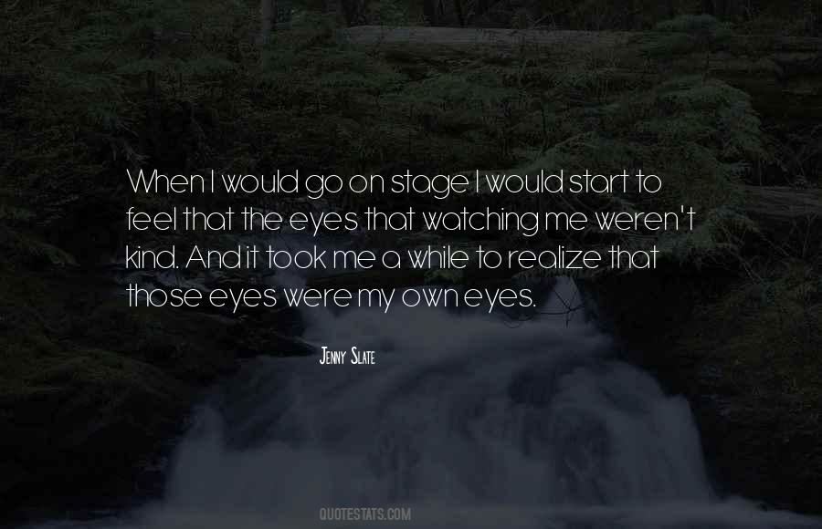 Their Eyes Were Watching Quotes #264940