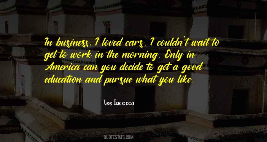 Good Morning Off To Work Quotes #616623