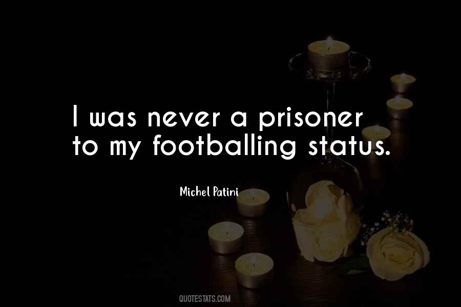 Never Be A Prisoner Of Your Past Quotes #1271321