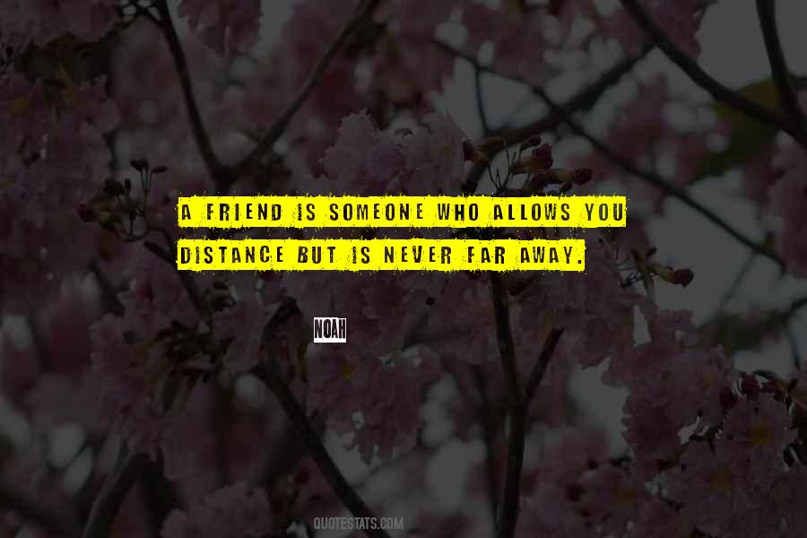 Distance Yourself From A Friend Quotes #1615656