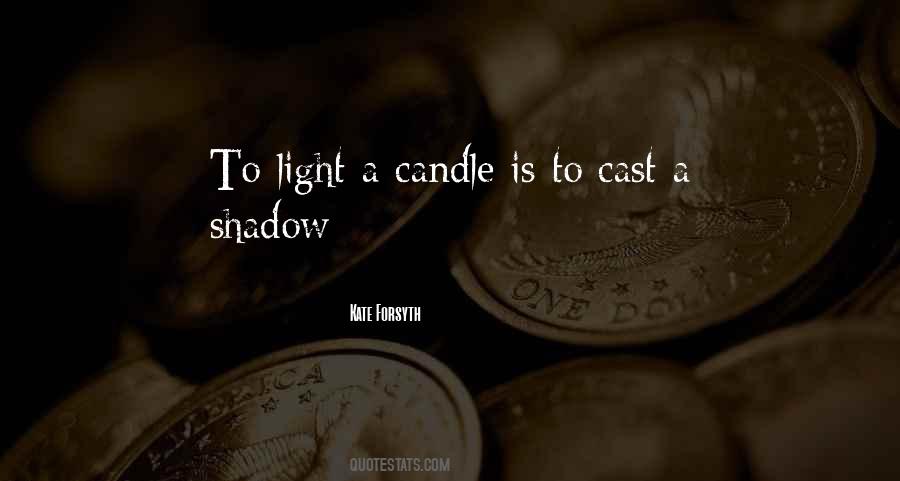 Cast A Shadow Quotes #1225722