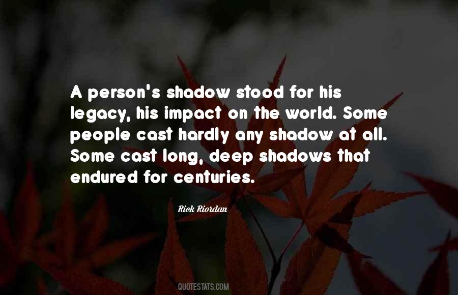 Cast A Shadow Quotes #907862