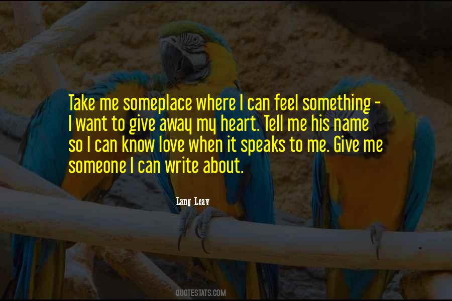 Heart Speaks Love Quotes #1743002