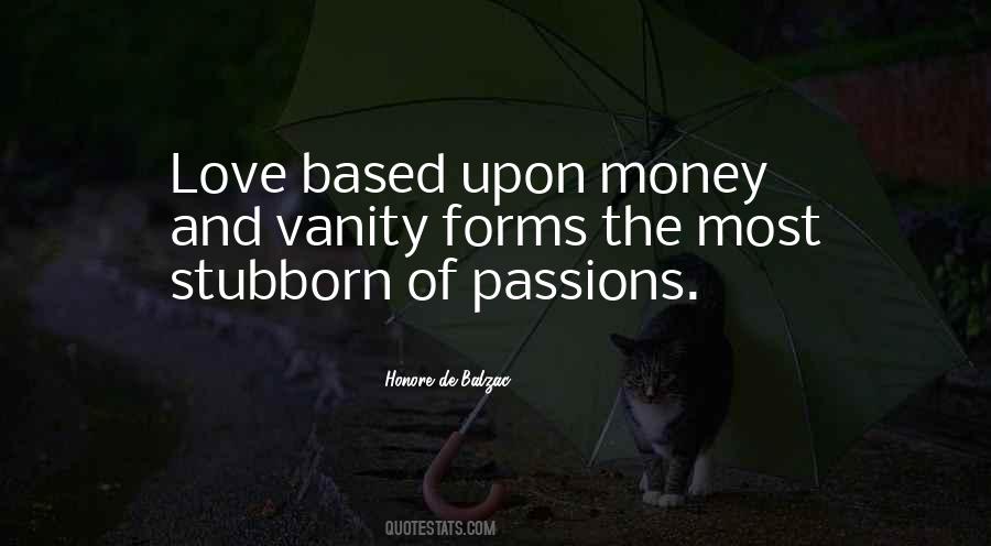 Love Is Not Based On Money Quotes #1156807