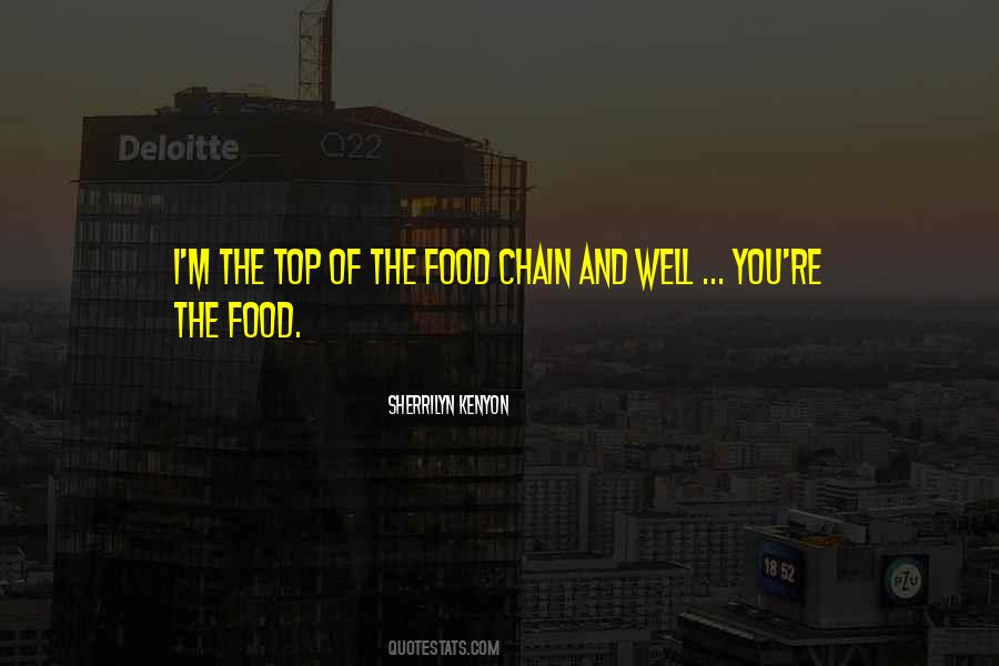 Quotes About The Food Chain #1334954