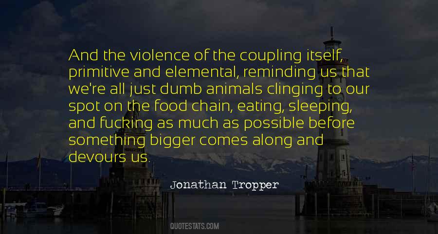 Quotes About The Food Chain #1499962