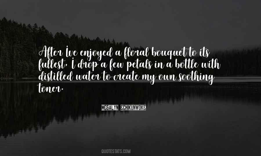 Distilled Water Quotes #1876924
