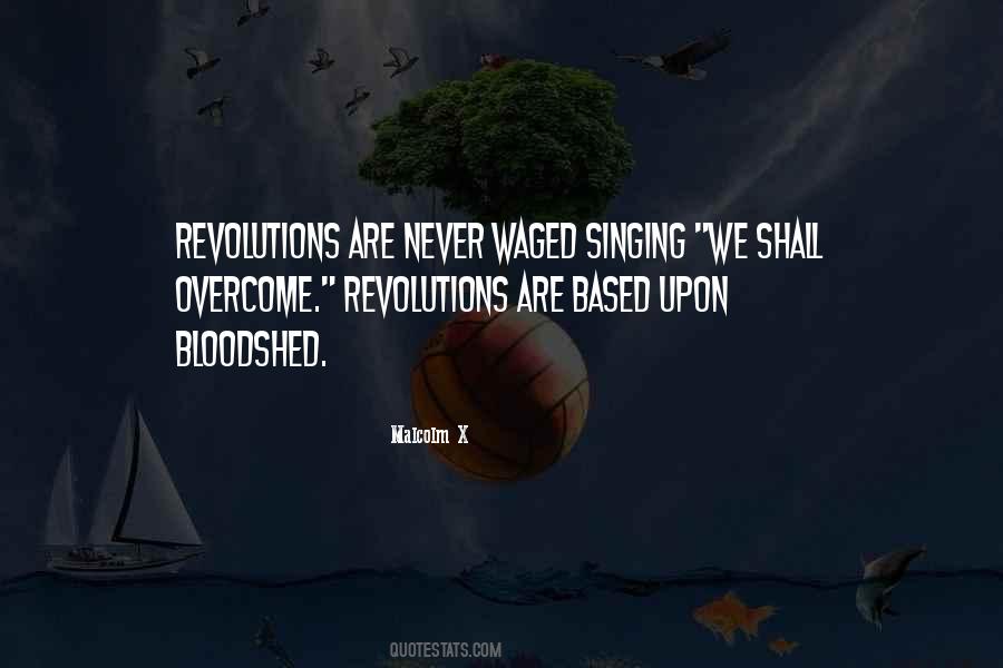 There Is No Revolution Without Bloodshed Quotes #1342163