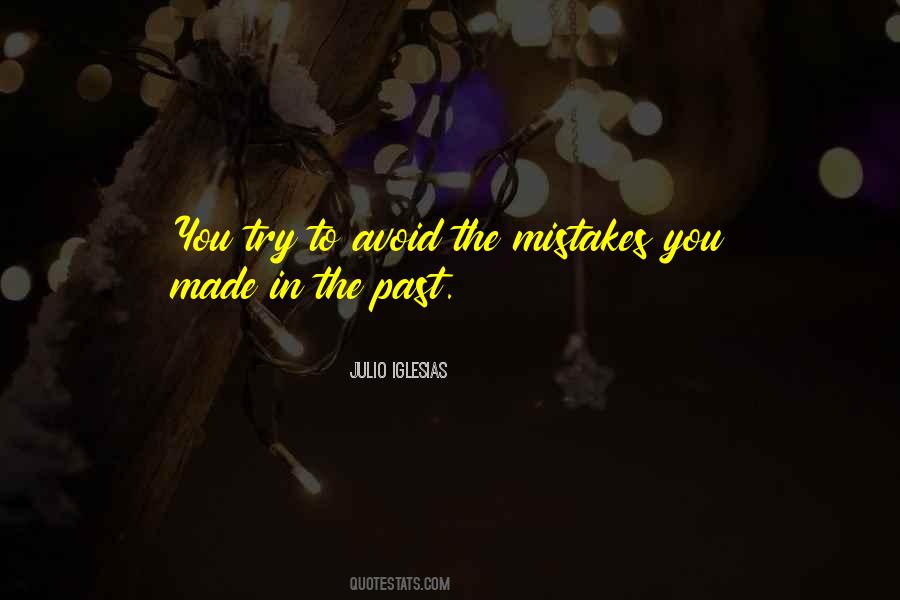 You Made Mistakes Quotes #950543