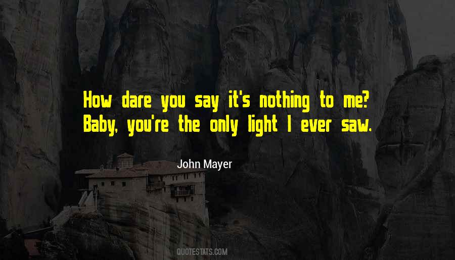 You Light Me Quotes #400845