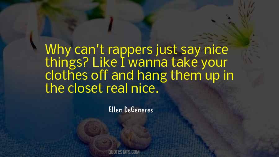 Wanna Hang Out With Me Quotes #981302