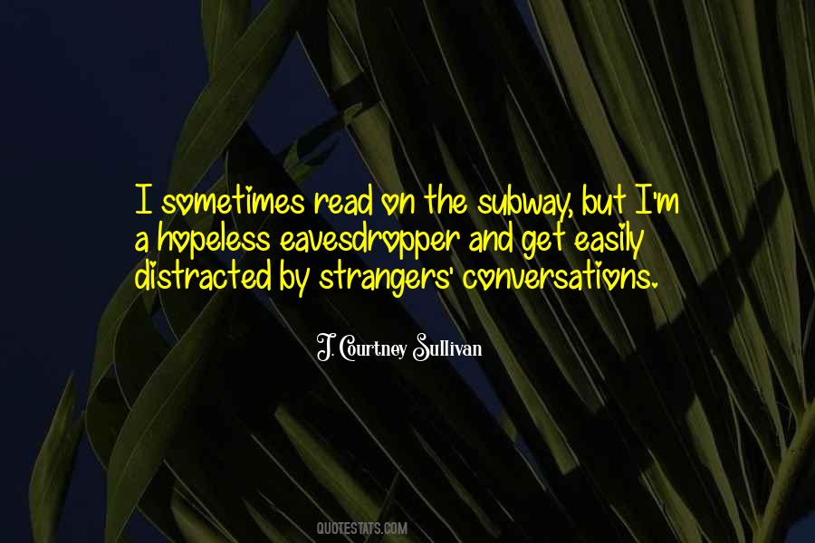 Distracted Easily Quotes #1559641 Distracted Easily Quotes #1559641