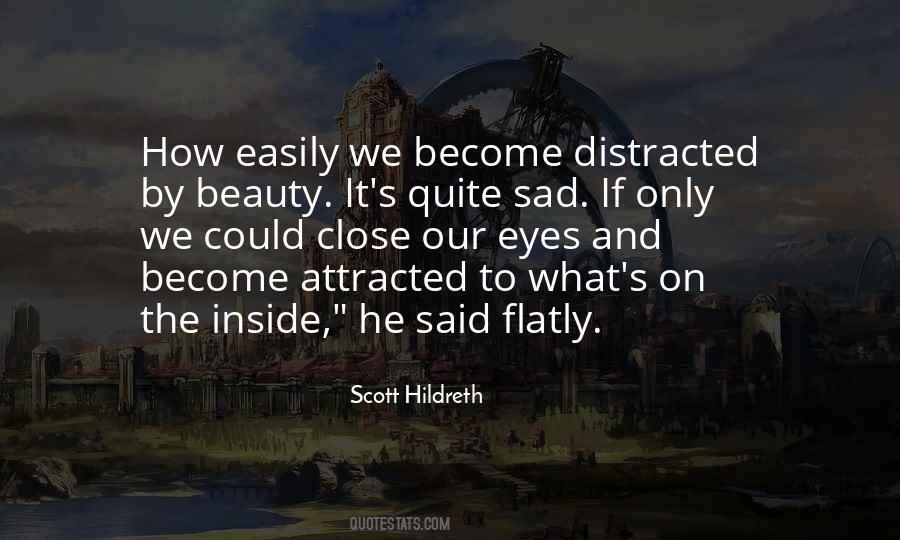 Distracted Easily Quotes #1580142