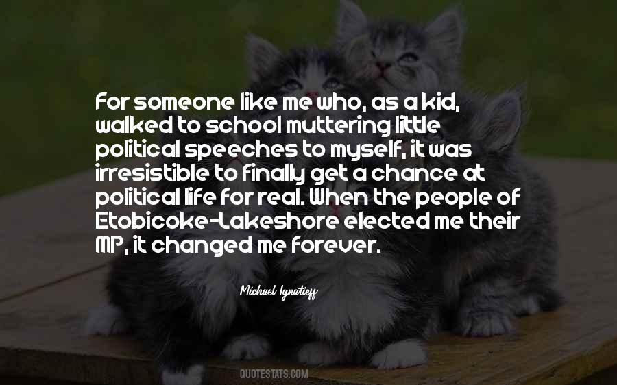My Life Changed Forever Quotes #1310446