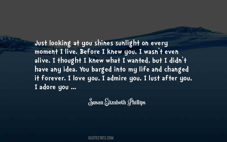 My Life Changed Forever Quotes #494666