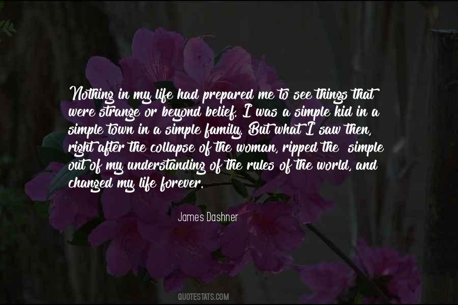 My Life Changed Forever Quotes #597594