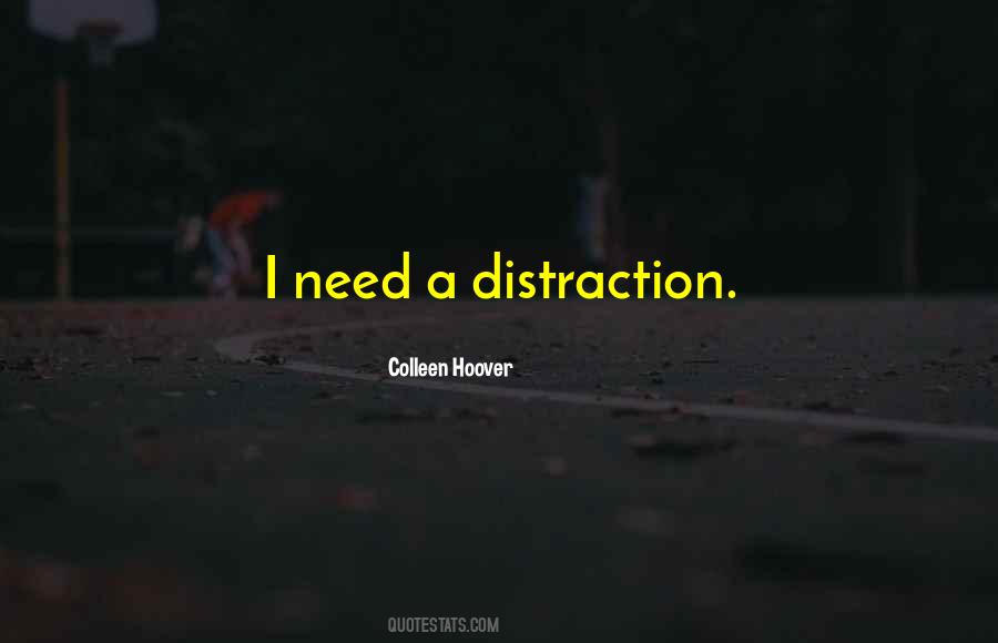 Distraction Quotes #1130441