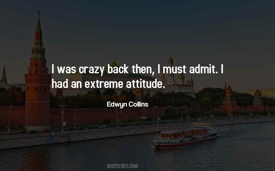 Extreme Attitude Quotes #1043323