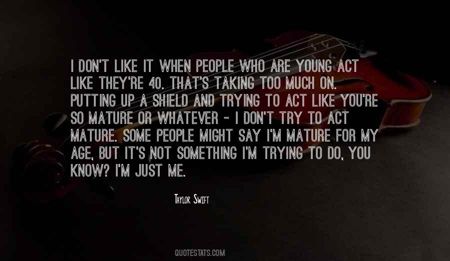When You Mature Quotes #1345242