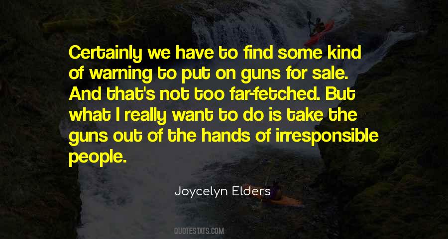 Quotes About Irresponsible People #51187