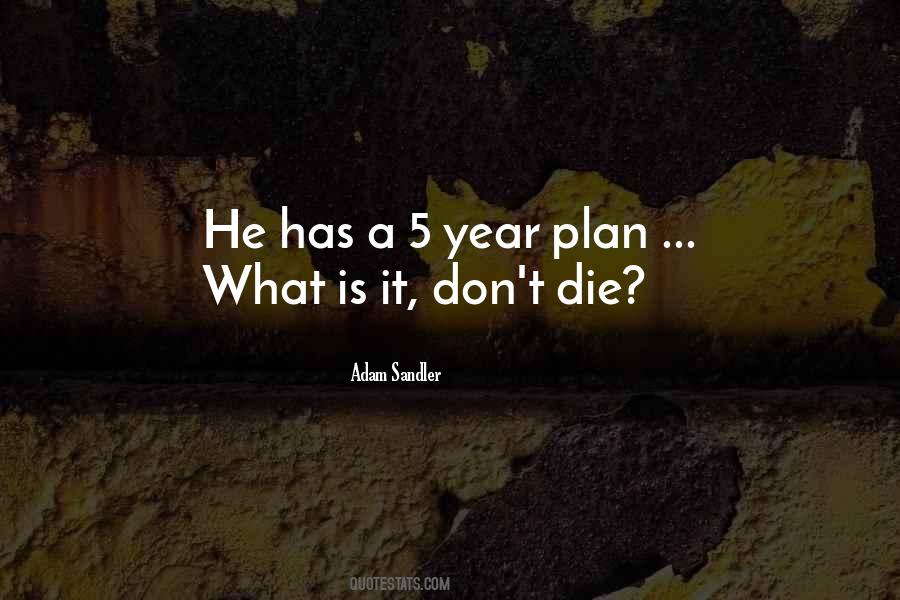 5 Year Plan Quotes #1365913