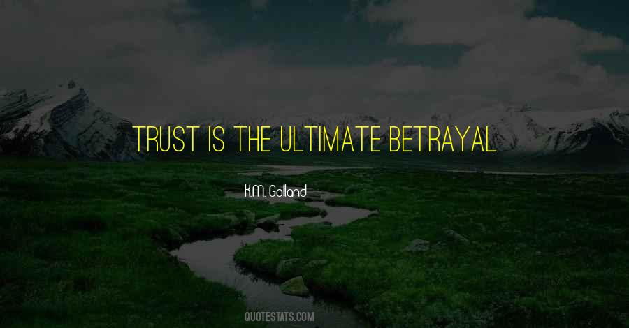 Trust Betrayal Quotes #1369708