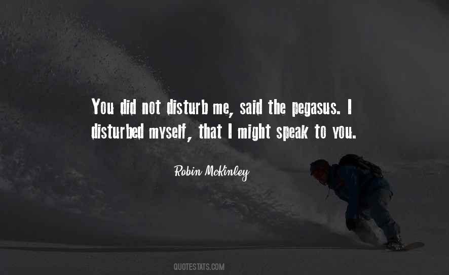 Disturb Me Quotes #947827