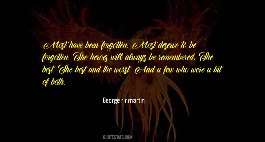Heroes Get Remembered Quotes #1138974