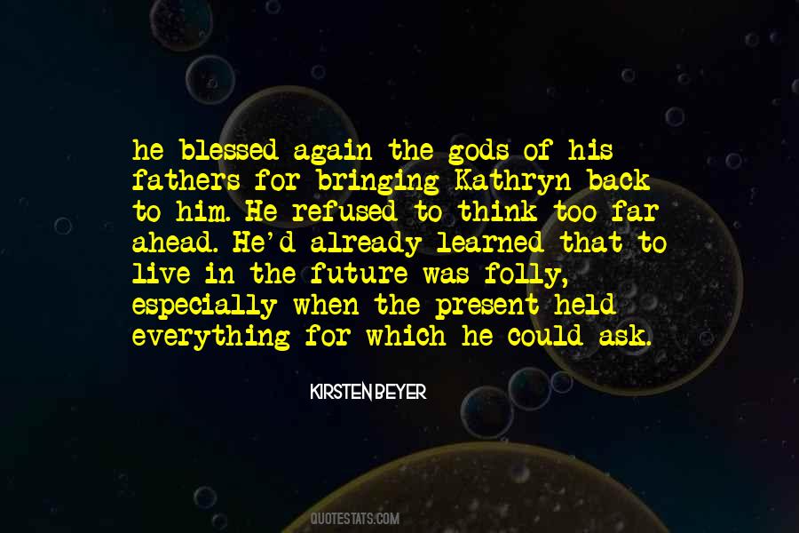 Blessed Future Quotes #1424716