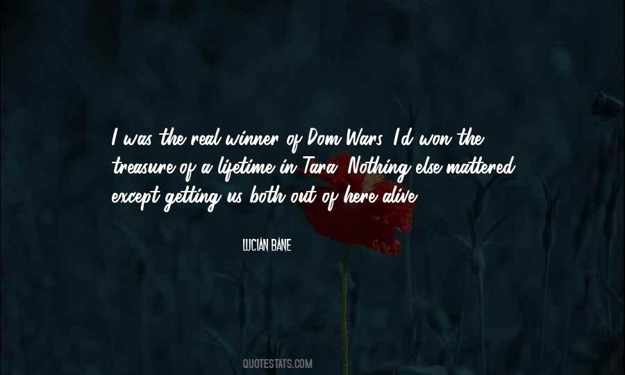 No One Is Getting Out Of Here Alive Quotes #69234