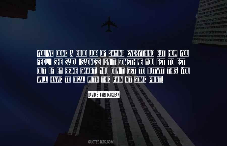 You Have Done A Good Job Quotes #574286