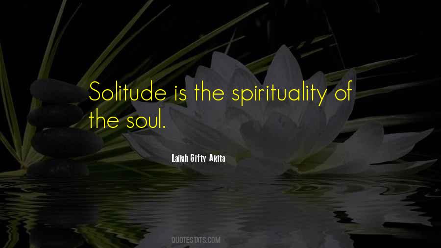 Solitude Soul Quotes #296151