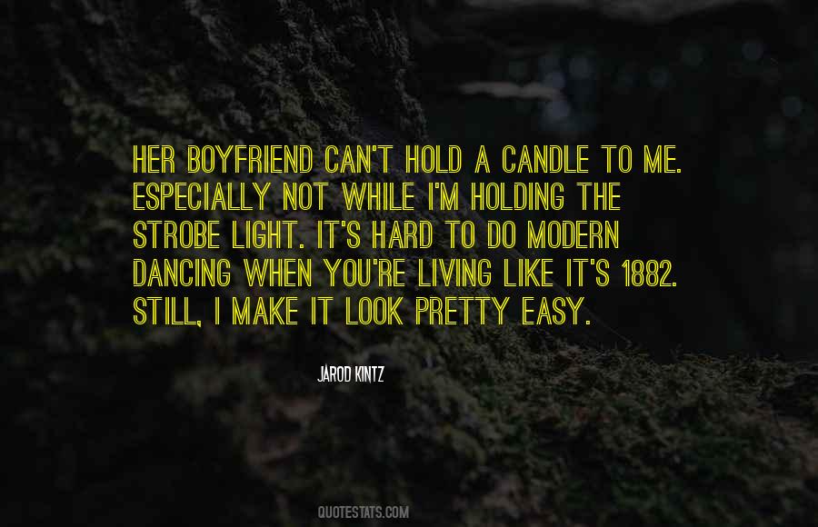 Quotes About Look At My Boyfriend #704769