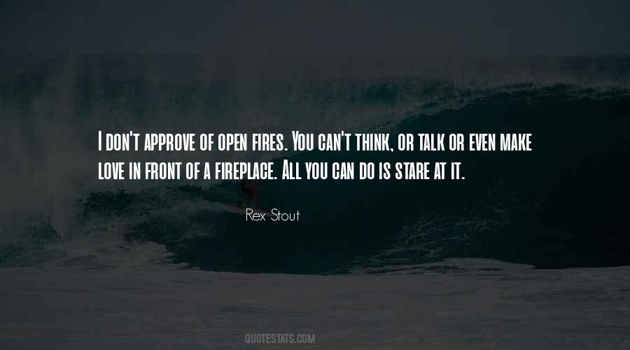 Love Is A Fire Quotes #128889