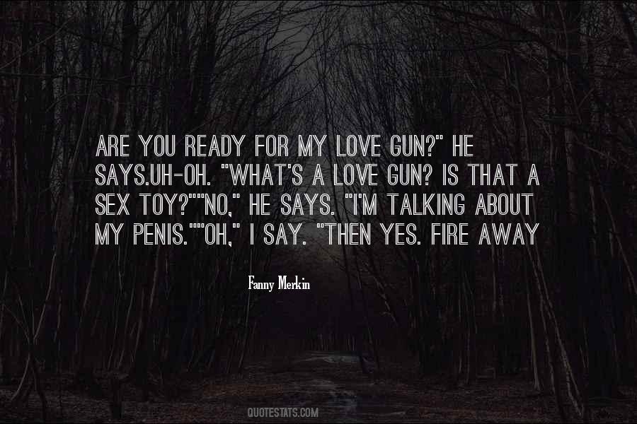 Love Is A Fire Quotes #252581