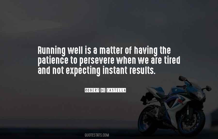 Tired Of Running Quotes #560031