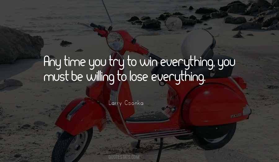 We Win Some We Lose Some Quotes #256424