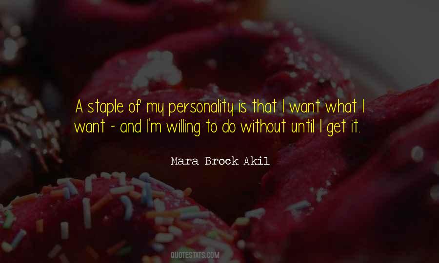 I Want What I Want Quotes #951932