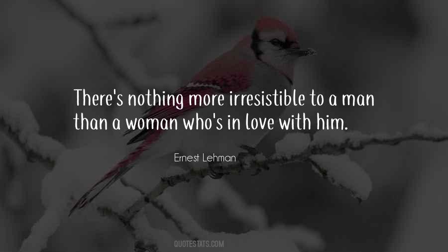 Quotes About Irresistible Love #770145