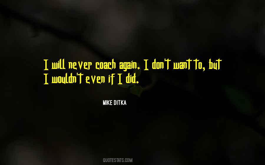 Ditka Quotes #579884