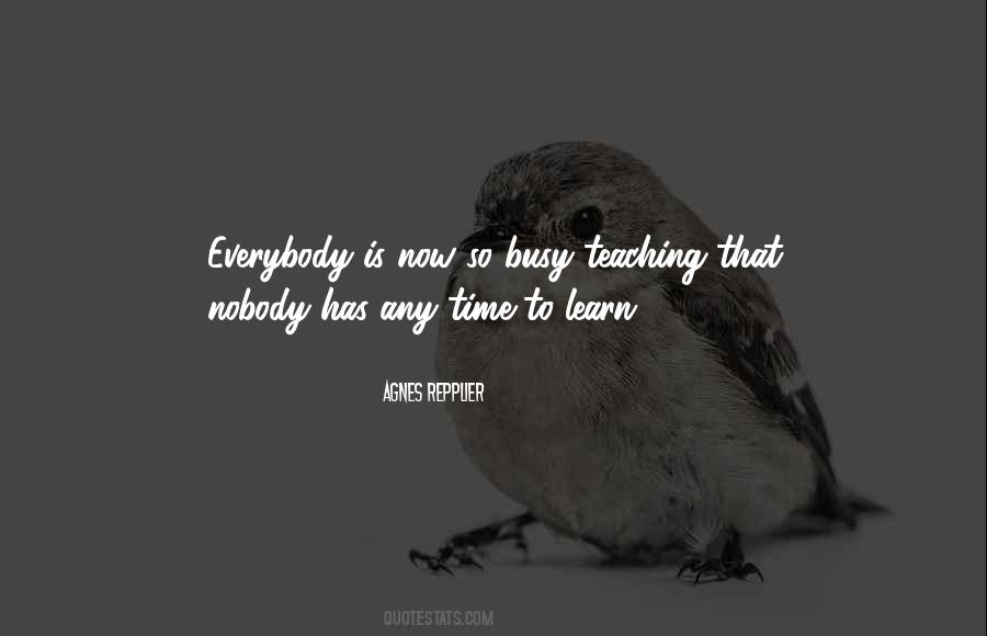 Nobody Is So Busy Quotes #1173508