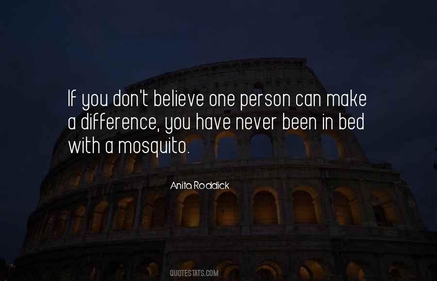 Anita Roddick Mosquito Quotes #682817
