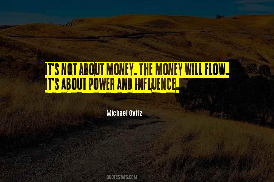 Money Influence Quotes #1667623