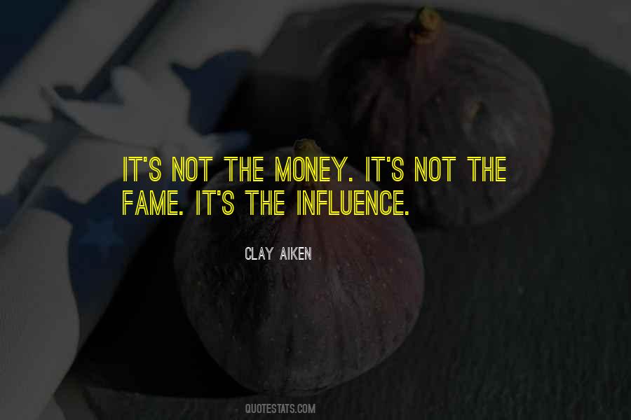 Money Influence Quotes #515509