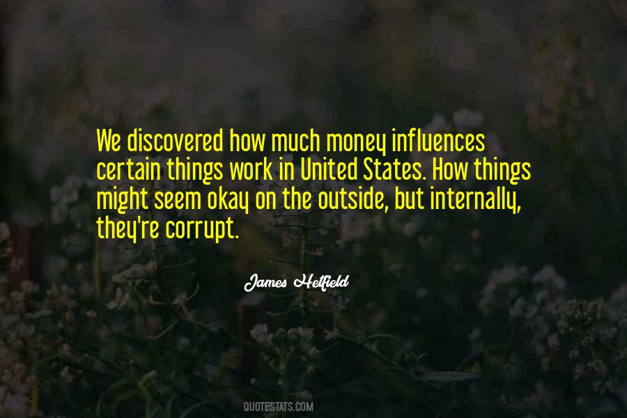 Money Influence Quotes #610911