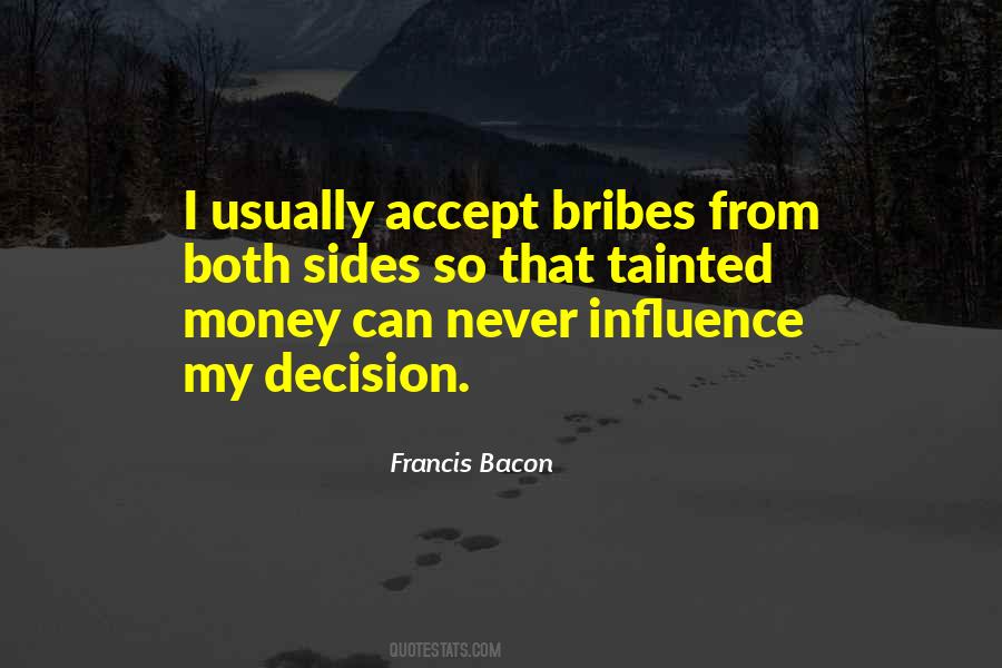 Money Influence Quotes #998611
