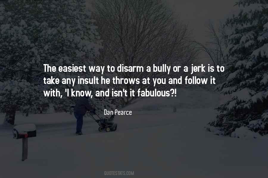 Bully Dan Quotes #1104687