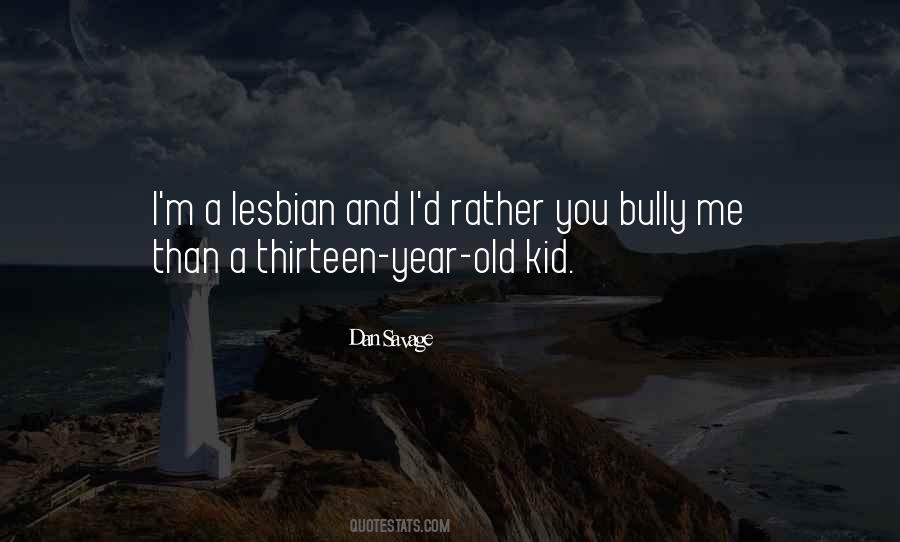 Bully Dan Quotes #865857