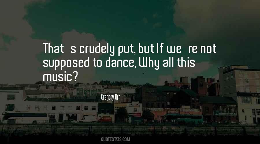 Dance To Music Quotes #480674