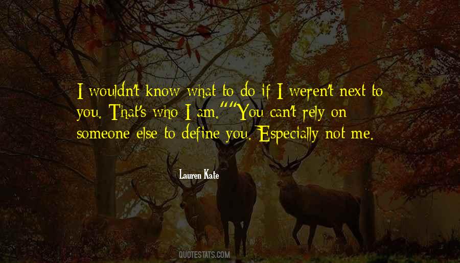 I Am Someone Else Quotes #1726638